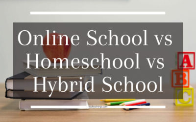 Online School vs Homeschool vs Hybrid School
